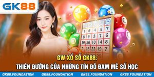 gw xổ số gk88