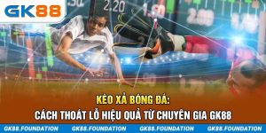 kèo xả bóng đá
