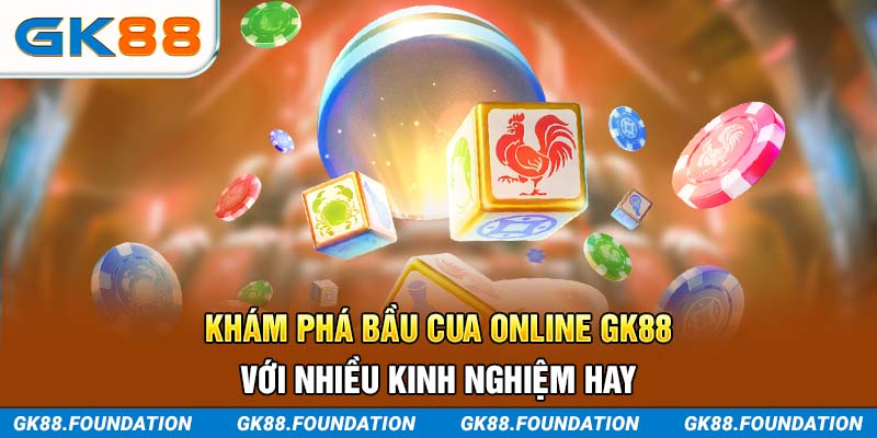bầu cua online gk88
