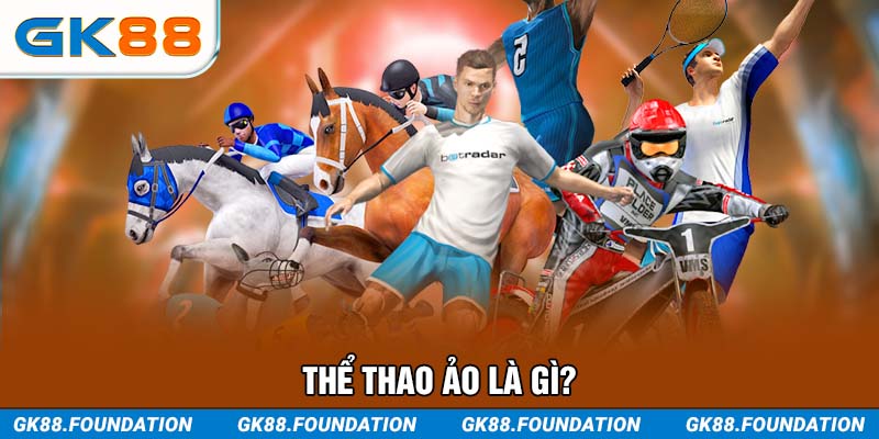 Thể thao ảo là gì?