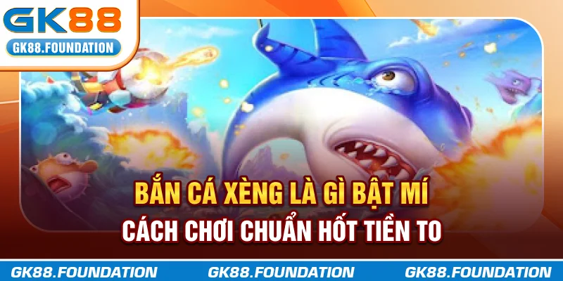 bắn cá xèng