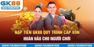 nạp tiền gk88